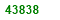 FORTY THREE THOUSAND EIGHT HUNDRED  AND THIRTY EIGHT